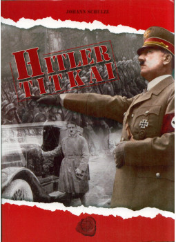 Johann Schulze - Hitler titkai Johann Schulze - Hitler titkai, Nyíregyháza 0 antikvár könyv
