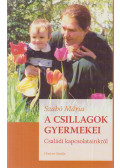 Szabó Mária - A csillagok gyermekei
