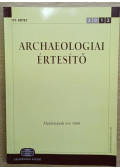 Kovács Tibor (szerk.) - Archeológiai értesítő 2012. 137. kötet