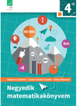 Balassa Lászlóné, Cseknészabó Katalin, Szilas Ádámné - Negyedik matematikakönyvem 4. o. Balassa Lászlóné, Cseknészabó Katalin, Szilas Ádámné - Negyedik matematikakönyvem 4. o., null 2016 antikvár könyv