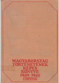 Kiss Sándor - Magyarország történetének képeskönyve 1849-1945