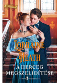 Lorraine Heath - A herceg megszelídítése