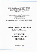 Kovács Ilona,Faragó Lászlóné - Hungarika-anyagot őrző külföldi könyvtárak címjegyzéke 2. Német Demokratikus Köztársaság