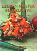 Nagy Zsuzsa - Legyen néktek eledelül VI.