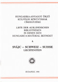 Kovács Ilona,Faragó Lászlóné - Hungarika-anyagot őrző külföldi könyvtárak címjegyzéke 4. Svájc