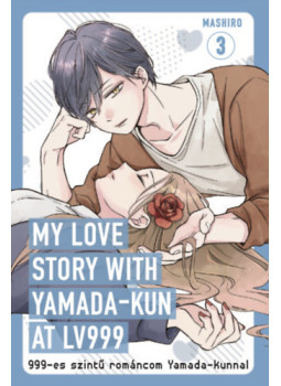Mashiro - 999-es szintű románcom Yamada-kunnal 3. Mashiro - 999-es szintű románcom Yamada-kunnal 3., null 2025 antikvár könyv