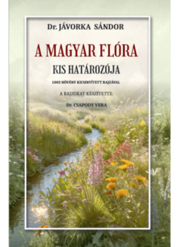 Jávorka Sándor - A magyar flóra kis határozója Jávorka Sándor - A magyar flóra kis határozója, null 2025 antikvár könyv