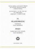 Kovács Ilona,Faragó Lászlóné,Gál Júlia - Hungarika-anyagot őrző külföldi könyvtárak címjegyzéke 11. Olaszország - Vatikán, San Marino