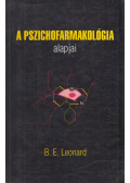 Leonard, Brian E. - A pszichofarmakológia alapjai