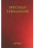 Barta Judit,Fazekas Judit,Harsányi Gyöngyi,Miskolczi Bodnár Péter,Ujváriné Antal Edit - Speciális társaságok