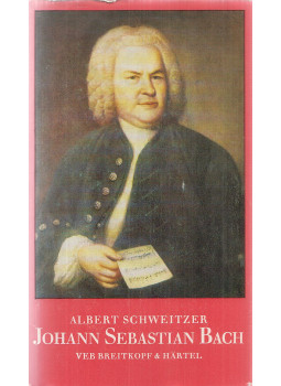 Albert Schweitzer - Johann Sebastian Bach Albert Schweitzer - Johann Sebastian Bach, Leipzig 1977 antikvár könyv