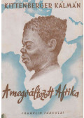 Kittenberger Kálmán - A megváltozott Afrika