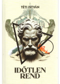 Téti István - Időtlen rend