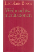 Ladislaus Boros - Weihnachtsmeditationen