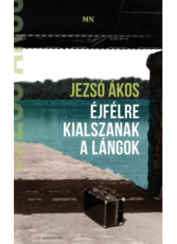 Jezsó Ákos - Éjfélre kialszanak a lángok Jezsó Ákos - Éjfélre kialszanak a lángok, null 2025 antikvár könyv
