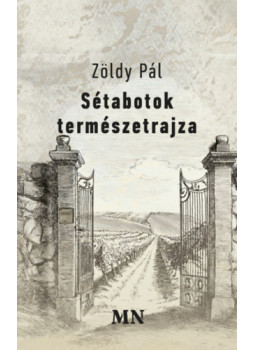 Zöldy Pál - Sétabotok természetrajza Zöldy Pál - Sétabotok természetrajza, null 2025 antikvár könyv