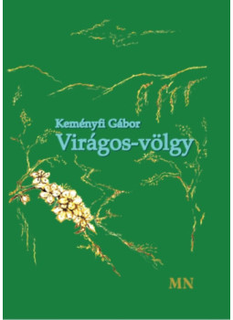 Keményfi Gábor - Virágos-völgy Keményfi Gábor - Virágos-völgy, null 2025 antikvár könyv
