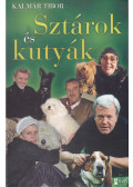 Kalmár Tibor - Sztárok és kutyák (dedikált)