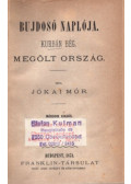 Jókai Mór - Bujdosó naplója - Kurbán Bég - Megölt ország - A büntárs - Nepean sziget - Az átkozott ház, Házassságok Desperátióból - Petki Farkas leányai - Háromszéki leányok - A két szász