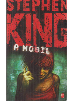 Stephen King - A mobil Stephen King - A mobil, Budapest 2011 antikvár könyv