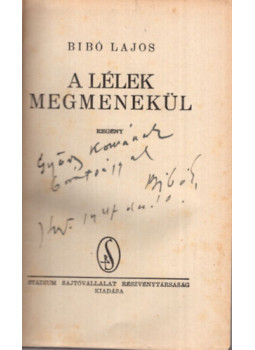 Bibó Lajos - A lélek megmenekül (dedikált) Bibó Lajos - A lélek megmenekül (dedikált), Budapest 1947 antikvár könyv
