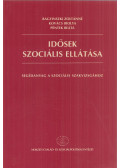 Bagyinszki Zoltánné,Kovács Ibolya,Péntek Beáta  - Idősek szociális ellátása