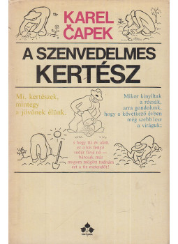 Karel Capek - A szenvedelmes kertész Karel Capek - A szenvedelmes kertész, Budapest 1972 antikvár könyv