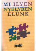 Dr. Papp György - Mi ilyen nyelvben élünk