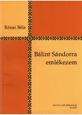 Ronai Béla - Bálint Sándorra emlékezem