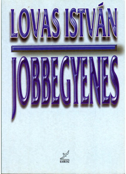 Lovas István - Jobbegyenes Lovas István - Jobbegyenes, Szentendre 0 antikvár könyv