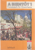 Heinz Haberzettl,Detmar Hönle,Francoise Hönle-Grosjean,Jean-Pol Martin,Mechthild Mengler,Rainer Rauch,Wruck, Sabine - A bientot 1. - Lehrbuch