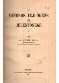 Kenéz Béla - A városok fejlődése és jelentősége