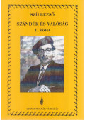 Szíj Rezső - Szándék és valóság 1. kötet