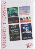 Nick Petrie,Laura Trentham,Claire Booth,Hallie Ephron - A vadember / Hétköznapi hős / Halálos kanyar / Csak óvatosan a kívánságokkal