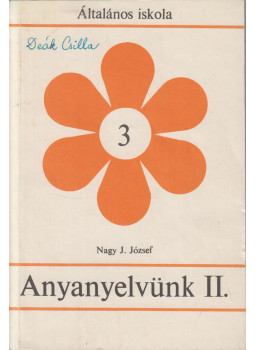 Nagy J. József - Anyanyelvünk II. Nagy J. József - Anyanyelvünk II., Budapest 1988 antikvár könyv