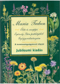 Maria Treben - Maria Treben élete és receptjei / Egészség Isten patikájából / Gyógyeredményeim