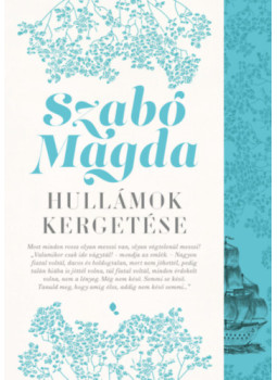 Szabó Magda - Hullámok kergetése Szabó Magda - Hullámok kergetése, null 2025 antikvár könyv