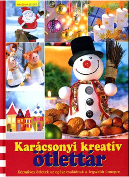 Petra Hassler (szerk.) - Karácsonyi kreatív ötlettár Petra Hassler (szerk.) - Karácsonyi kreatív ötlettár, null 2008 antikvár könyv