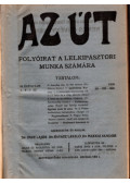Dr. Ravasz László,Dr. Imre Lajos,Dr. Tavaszy Sándor - Az Út - Folyóirat a lelkipásztori munka számára 1918. IV. évfolyam 1-10. szám (teljes)