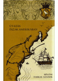 Bölöni Farkas Sándor - Utazás Észak-Amerikában