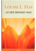 Louise L. Hay - Az erő benned van