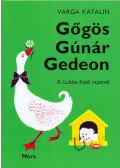 Varga Katalin - Gőgös Gúnár Gedeon