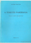 Ujváry Zoltán - A temetés paródiája (dedikált)