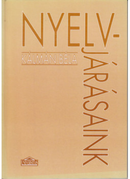 Kálmán Béla - Nyelvjárásaink Kálmán Béla - Nyelvjárásaink, Budapest 1994 antikvár könyv