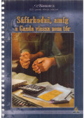 Reid, G. Edward - Sáfárkodni, amíg a Gazda vissza nem tér