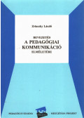 Zrinszky László - Bevezetés a pedagógiai kommunikáció elméletébe