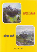 Roy Krisztina - Napországban / Három barát