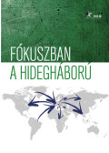  - Fókuszban a hidegháború