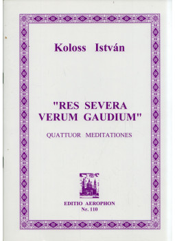 Koloss István - Res Severa Verum Gaudium Koloss István - Res Severa Verum Gaudium, Budapest 1986 antikvár könyv