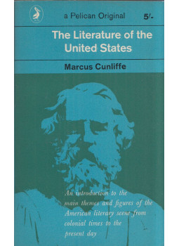 Marcus Cunliffe - The Literature of United States Marcus Cunliffe - The Literature of United States, Harmondsworth, Middlesex 1964 antikvár könyv